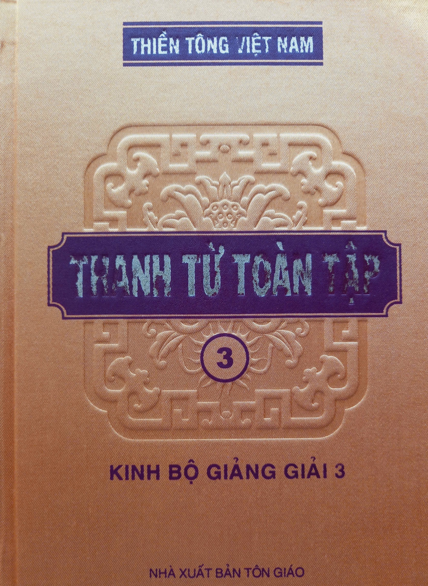 Thanh Từ Toàn Tập Quyển 3: Kinh Bộ Giảng Giải 3
